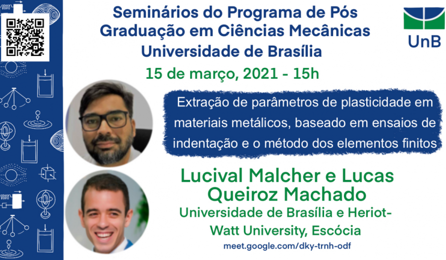 Extração de parâmetros de plasticidade em materiais metálicos, baseado em ensaios de indentação e o método dos elementos finitos - Lucival Malcher e Lucas Queiroz Machado